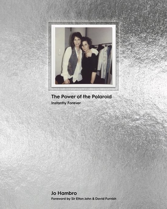 The Power of the Polaroid: Instantly Forever - cover
