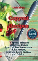 Copycat Recipes: A Special Selection of Copycat Dishes from the Best Restaurants