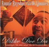 Ronnie Ruysdael - Dikke Doe Da
