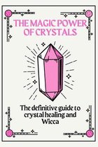 The Magic Power of Crystals