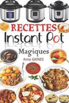 Recettes Instant Pot Magiques