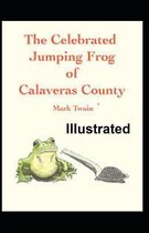 The Celebrated Jumping Frog of Calaveras County Illustrated