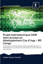 Projet hydroélectrique DAM dans les pays en développement Cas d'Inga - RD Congo