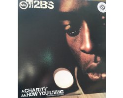 Charity/How You Living