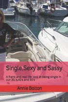 Single, Sexy and Sassy