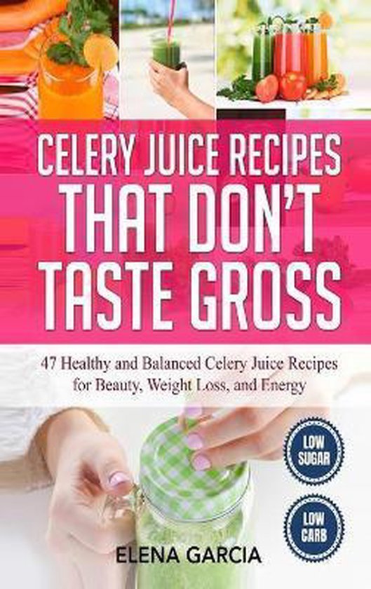 Celery, Celery Juice, Juicing- Celery Juice Recipes That Don ... - cover