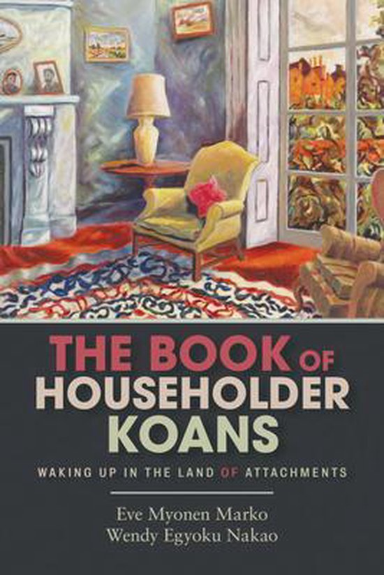 The Book of Householder Koans: Waking Up in the Land of Atta ... - cover