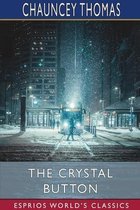 The Crystal Button (Esprios Classics)