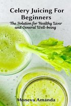 Celery Juicing for Beginners