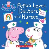 Peppa Loves Doctors and Nurses Peppa Pig