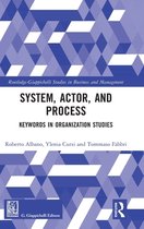 Routledge-Giappichelli Studies in Business and Management- System, Actor, and Process