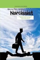 Break Free from a Narcissist