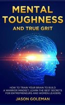 Mental Toughness and true grit