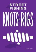 Street Fishing Knots and Rigs