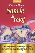 Sonrie al reloj (Volumen 3 trilogia)