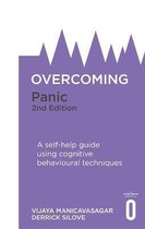 Overcoming Panic, 2nd Edition A selfhelp guide using cognitive behavioural techniques Overcoming Books
