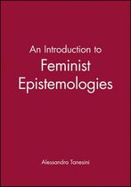 An Introduction To Feminist Epistemologies