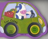 Pethau Sy'n Mynd!: Car Caleb / Things That Go!