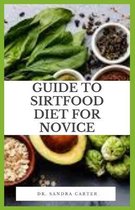 Guide to SirtFood Diet for Novice