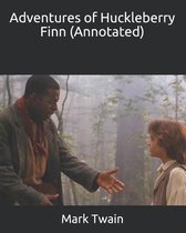 Adventures of Huckleberry Finn (Annotated)