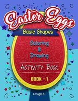 Easter Eggs Basic Shapes Coloring And Drawing Activity Book -1