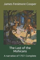 The Last of the Mohicans: A narrative of 1757