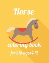 Horse coloring book for kid ages 4-12