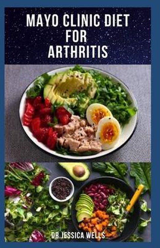 Mayo Clinic Diet for Arthritis 9798709592353 Dr Jessica Wells