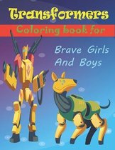 Transformers Coloring book for Brave Girls And Boys