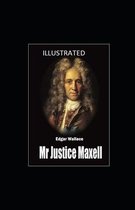 Mr Justice Maxell Illustrated