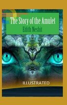 The Story of the Amulet Illustrated