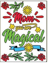 mom you are magical