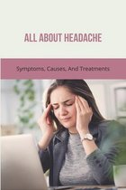 All About Headache: Symptoms, Causes, And Treatments