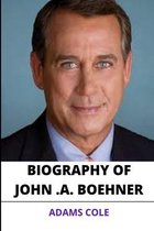 Biography of John Andrew Boehner: Key Facts you need to know about the author  One the House