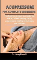 Acupressure For Complete Beginners