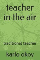 teacher in the air
