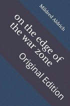 on the edge of the war zone