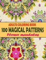 100 Magical Patterns Adult Coloring Book Flower mandalas