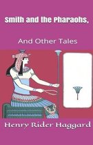 Smith and the Pharaohs, And Other Tales Illustrated
