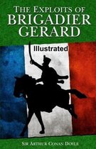 The Exploits of Brigadier Gerard (ILLUSTRATED)
