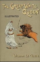 The Great White Queen Illustrated