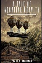A Tale of Negative Gravity Illustrated