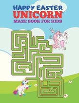 Happy Easter Unicorn Maze Book For Kids