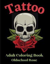 Oldschool Rose Tattoo - Adult Coloring Book
