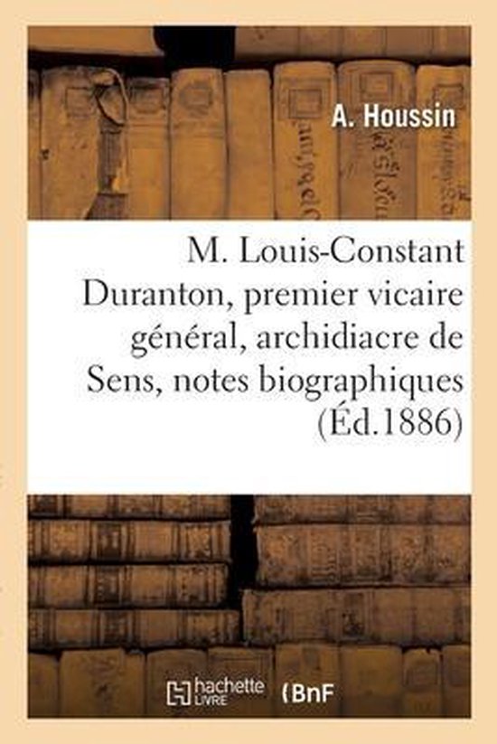 Foto: M louis constant duranton premier vicaire g n ral archidiacre de sens notes biographiques