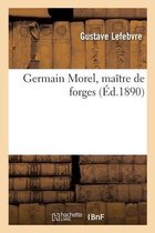Germain Morel, Ma�tre de Forges