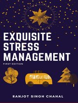 Exquisite Stress Management