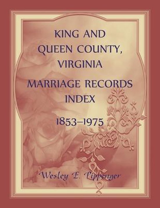 King and Queen County, Virginia Marriage Records Index, 18531975
