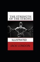 The Strength of the Strong Illustrated