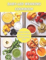 Baby-Led Weaning Cookbook